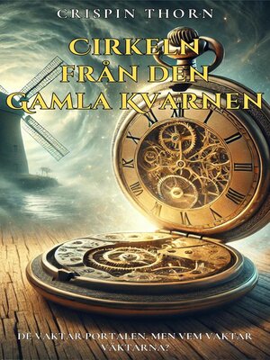 cover image of Cirkeln från den Gamla Kvarnen